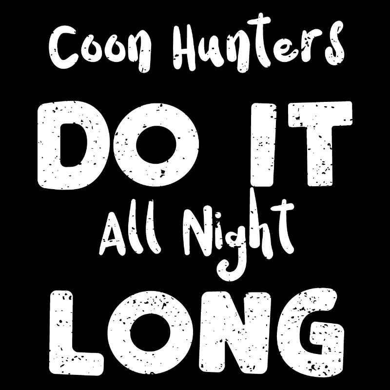 Coon Hunters Do It All Night Long