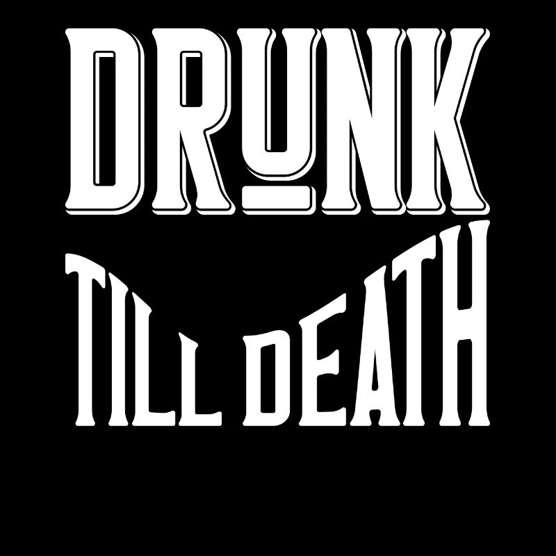 Drunk till death