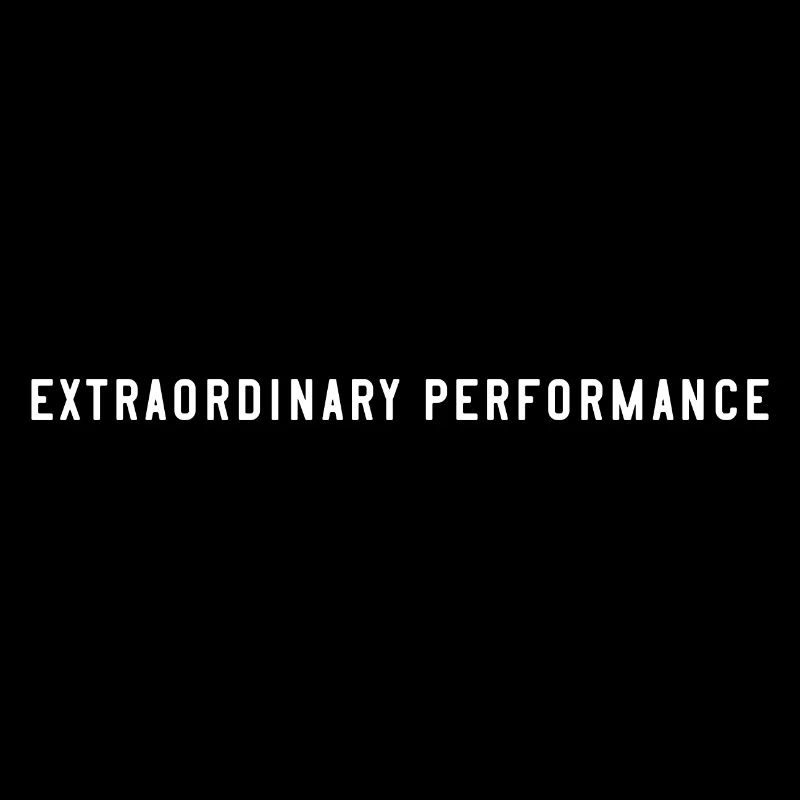 Extraordinary Performance