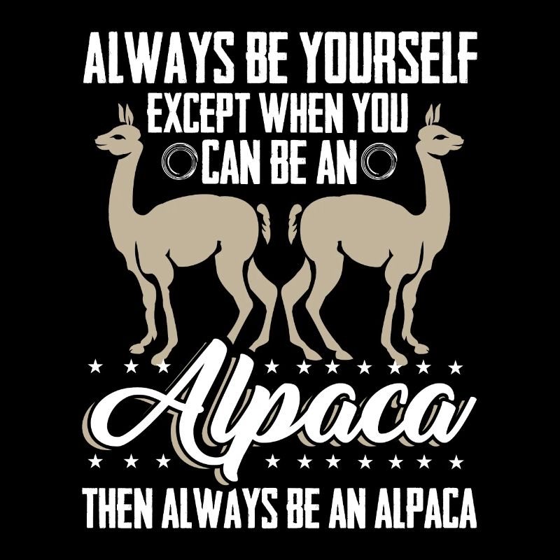 Always be yourself - ALPACA