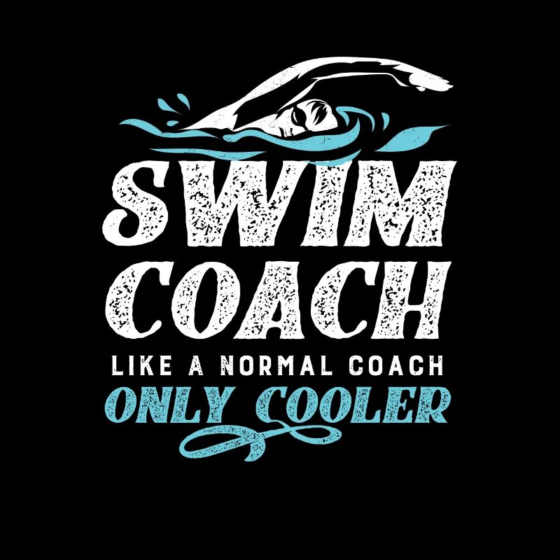 Swim Coach Like A Normal Coach Only Cooler