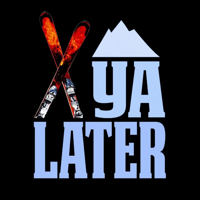 Ski Ya Later Ski Apres-ski cadeau chaud