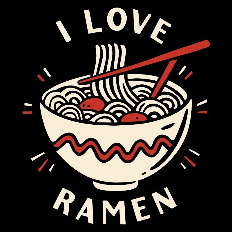 I love ramen