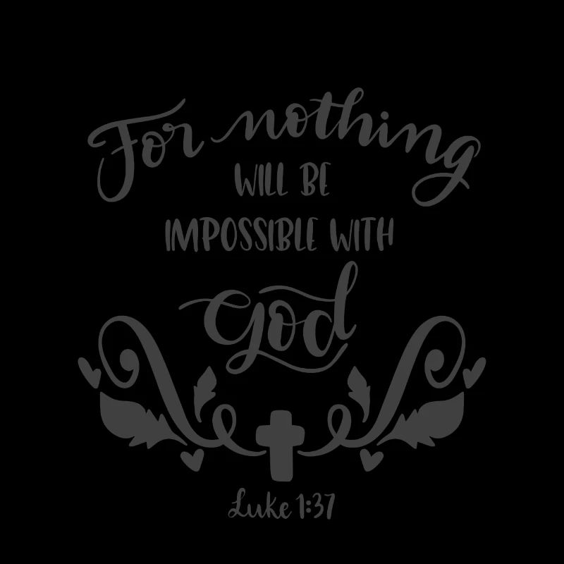 Christian Design For nothing will be impossible