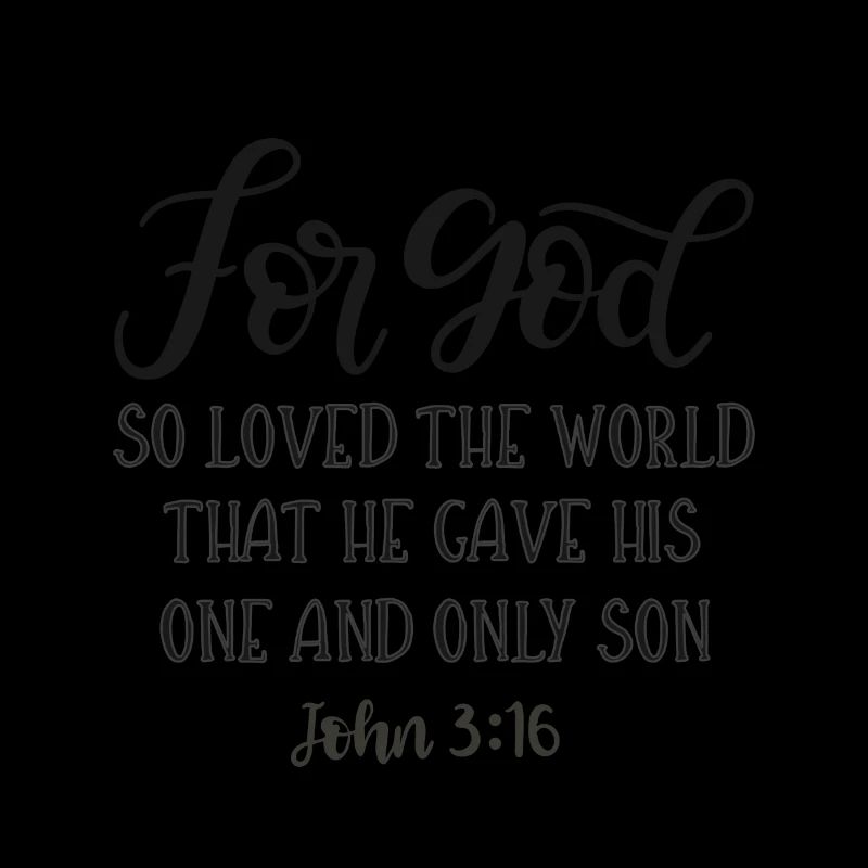 Christian Design For God so loved John 3 verse 16