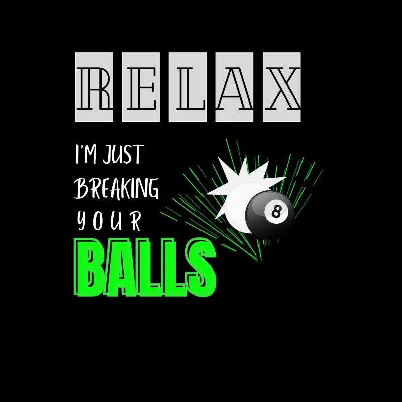 Breaking Your Balls Funny Billiards Pool Player