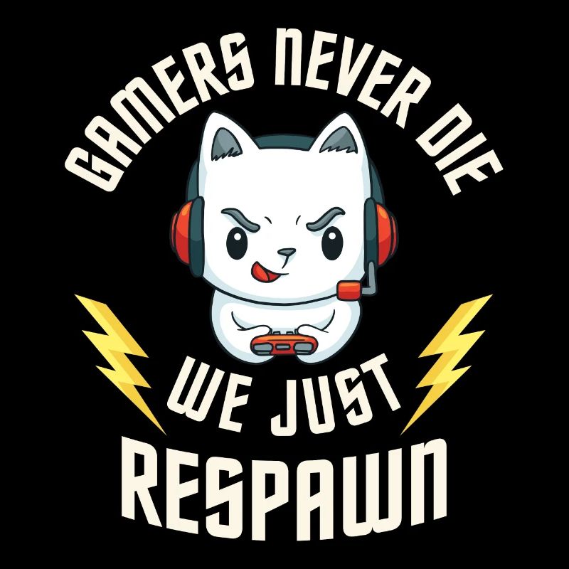 Gamers Never Die - Gaming Katze - Computer