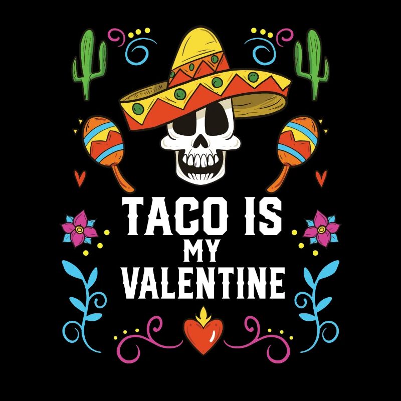 Taco est ma Saint-Valentin Taco Eater Nourriture mexicaine