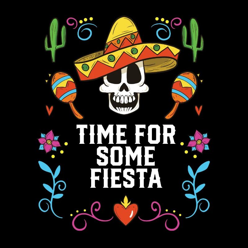 Time For Some Fiesta Cinco De Mayo Mexican Pride