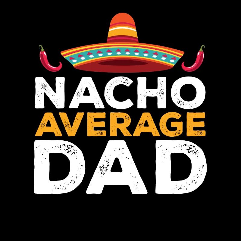 Cinco de Mayo Nacho Average Dad Vater Mexikanische