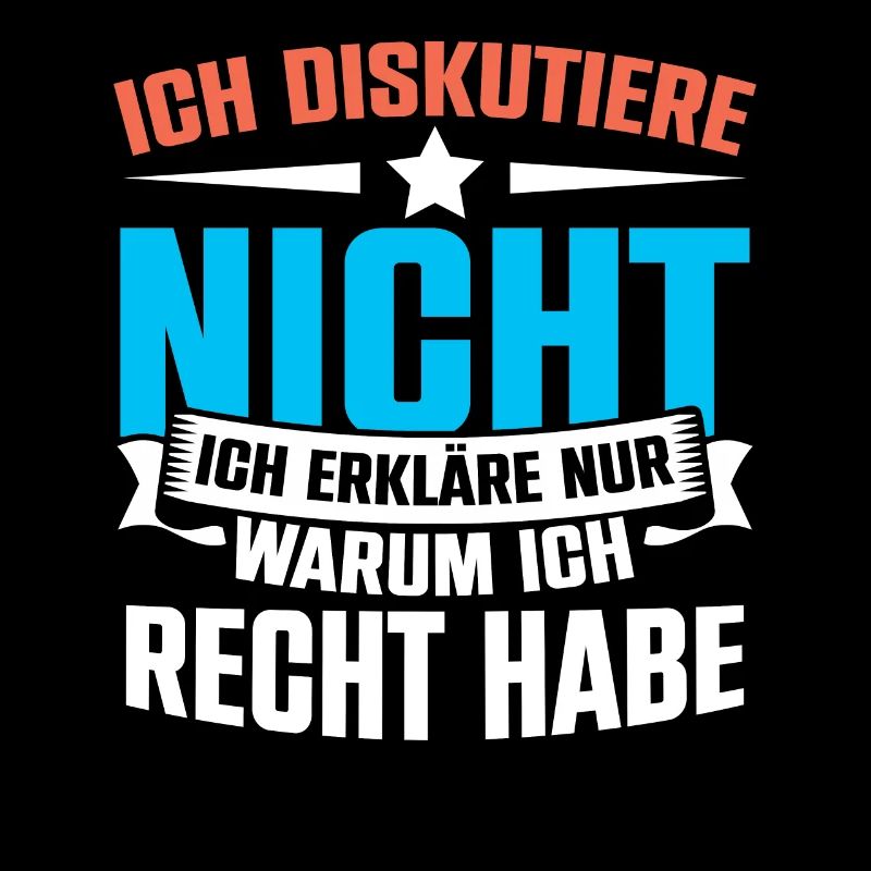 Ich Diskutiere Nicht Ich Erkläre Nur