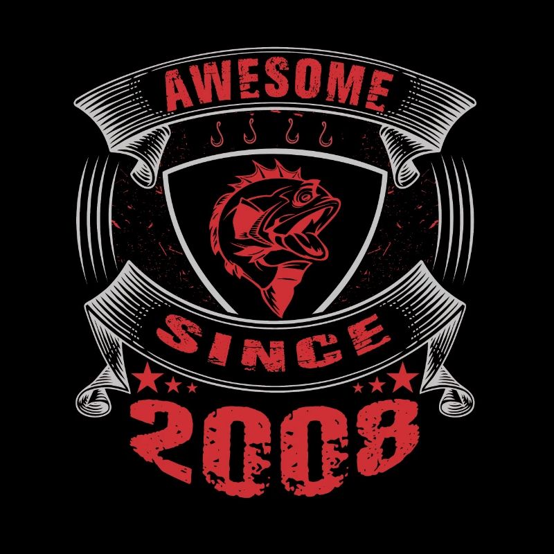 Awesome since 2008. Angel, Angler Geburtstag