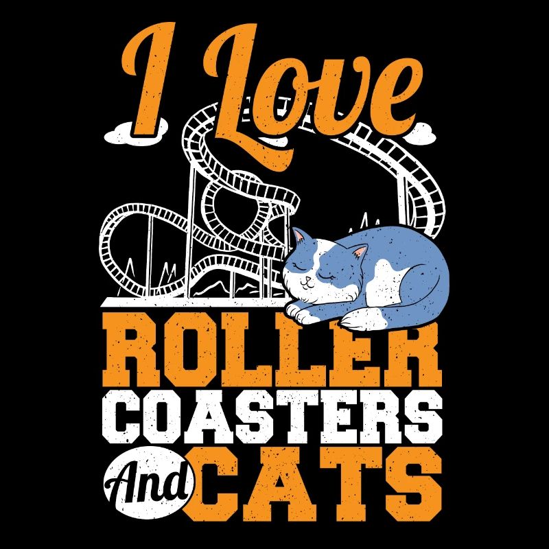 I Love Roller Coasters And Cats Theme Park Amuseme