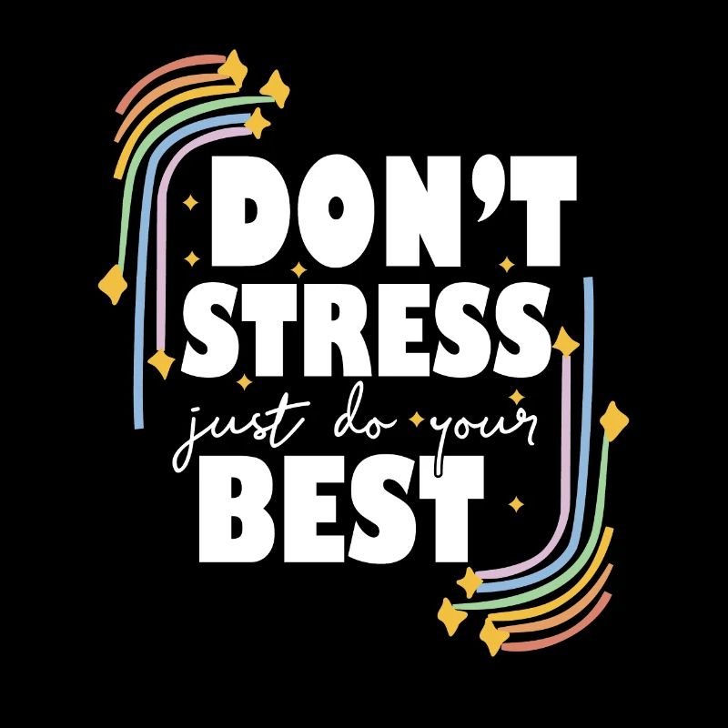 Test Day Don't Stress Just Do Your Best Teacher