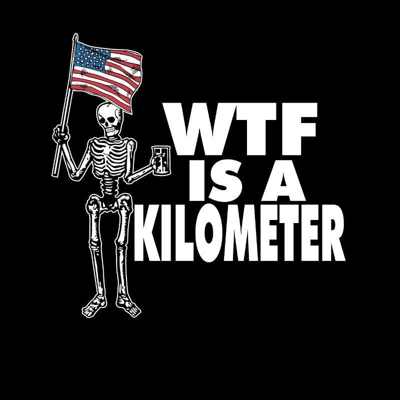 WTF Is A Kilometer Meme Skeleton USA Flag