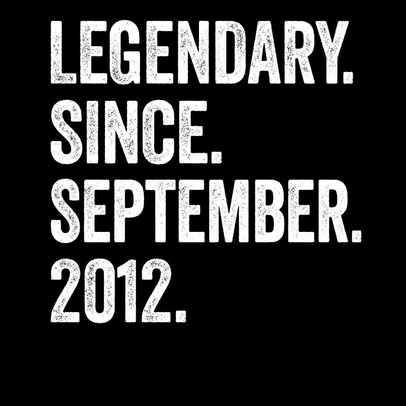 11 Years Old Legendary Since September 2012 11th