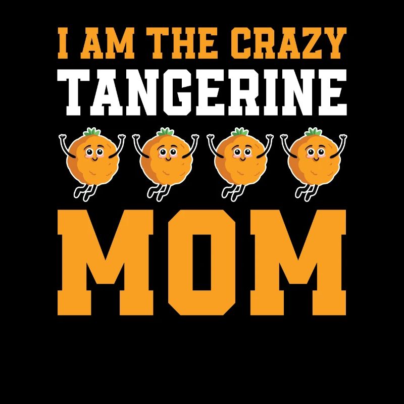 Crazy Tangerine Mama