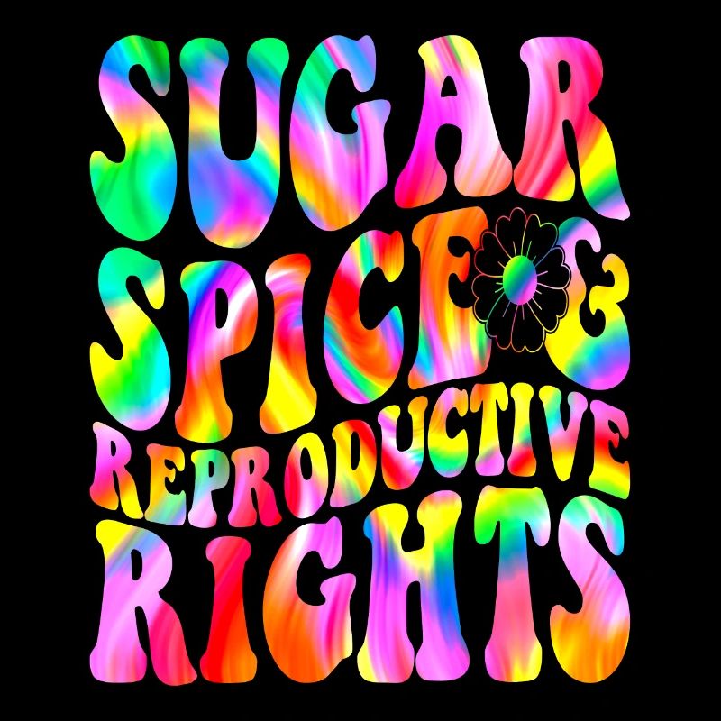 Sugar Spice and reproductive rights