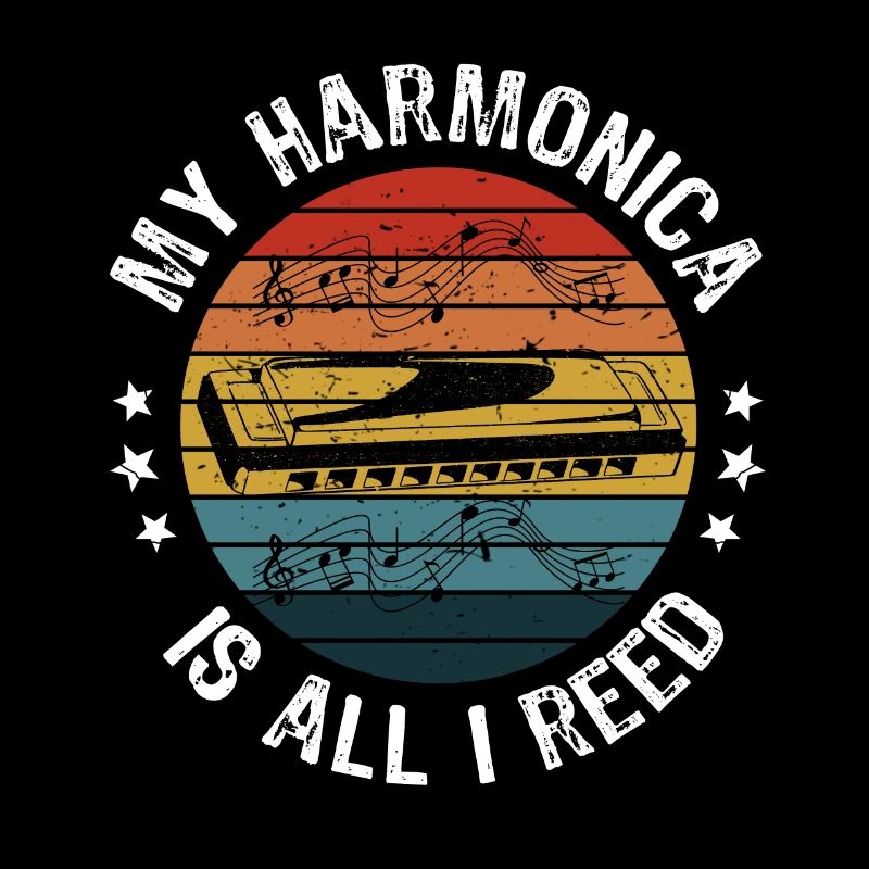 My Harmonica Is All I Reed Harmonica Player Gift