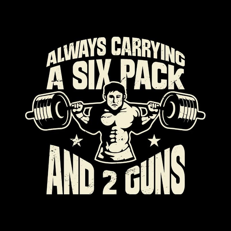always carrying a six pack and 2 guns