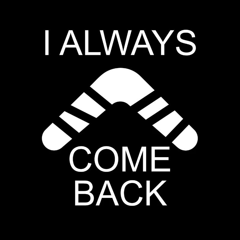 I Always Come Back