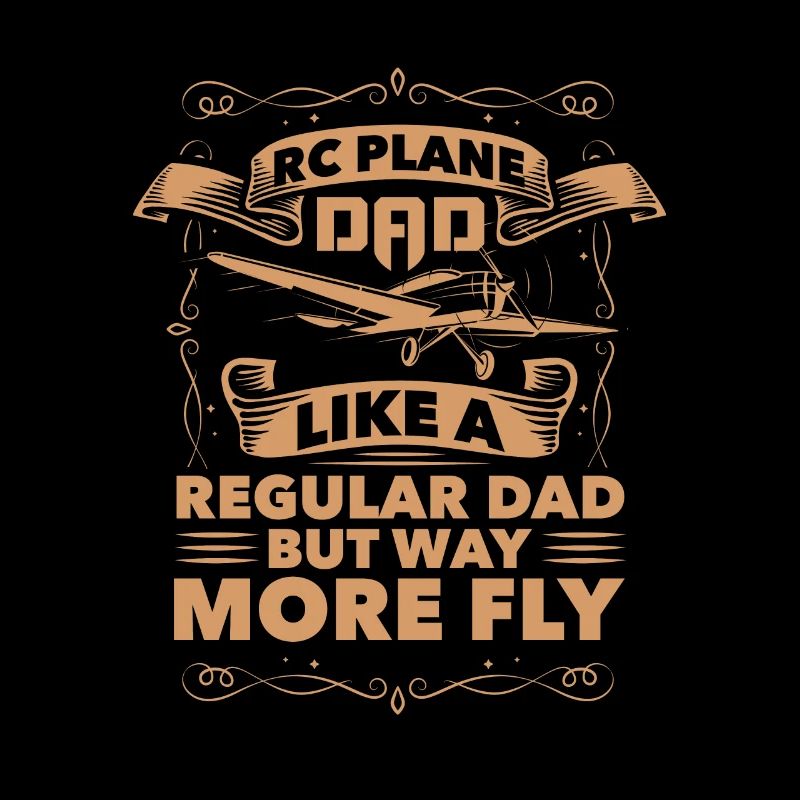 RC Plane Dad Like a regular Dad but way fly