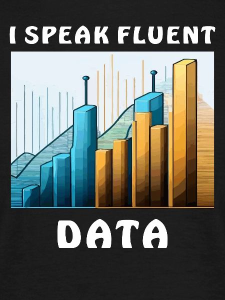 I SPEAK FLUENT DATA