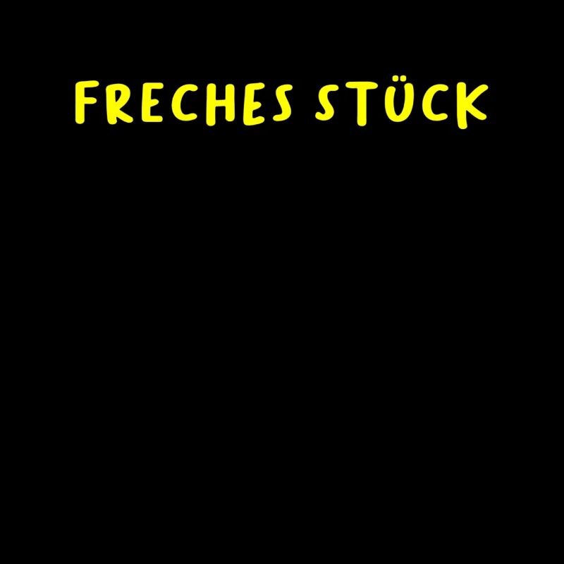Freches Stück