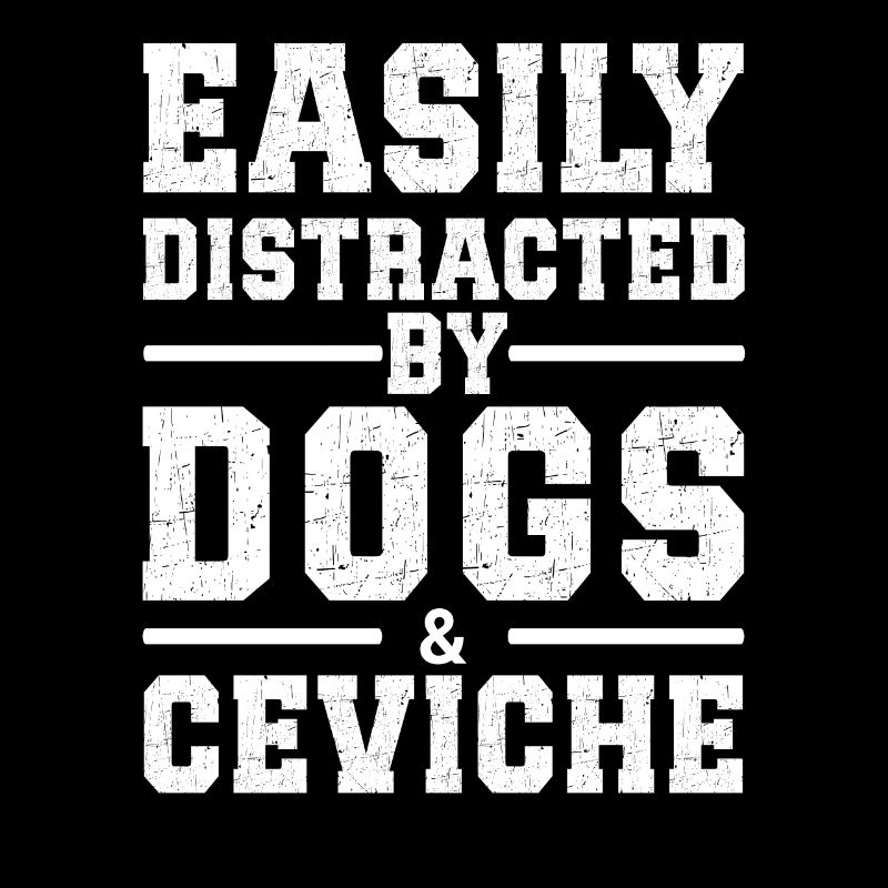 Facilement distrait par les chiens et le ceviche