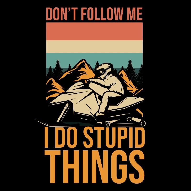Hilarious Don't Follow Do Stupid's Thing
