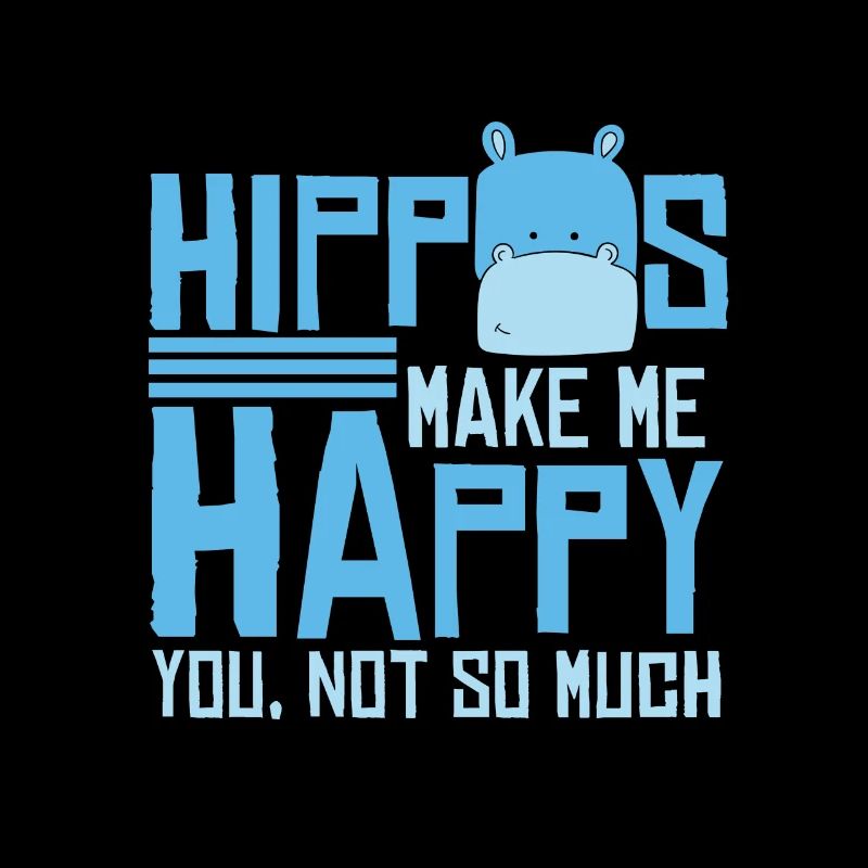 Hippos Make Me Happy Hippo