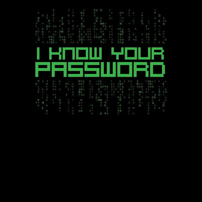 I know your password hacker quote