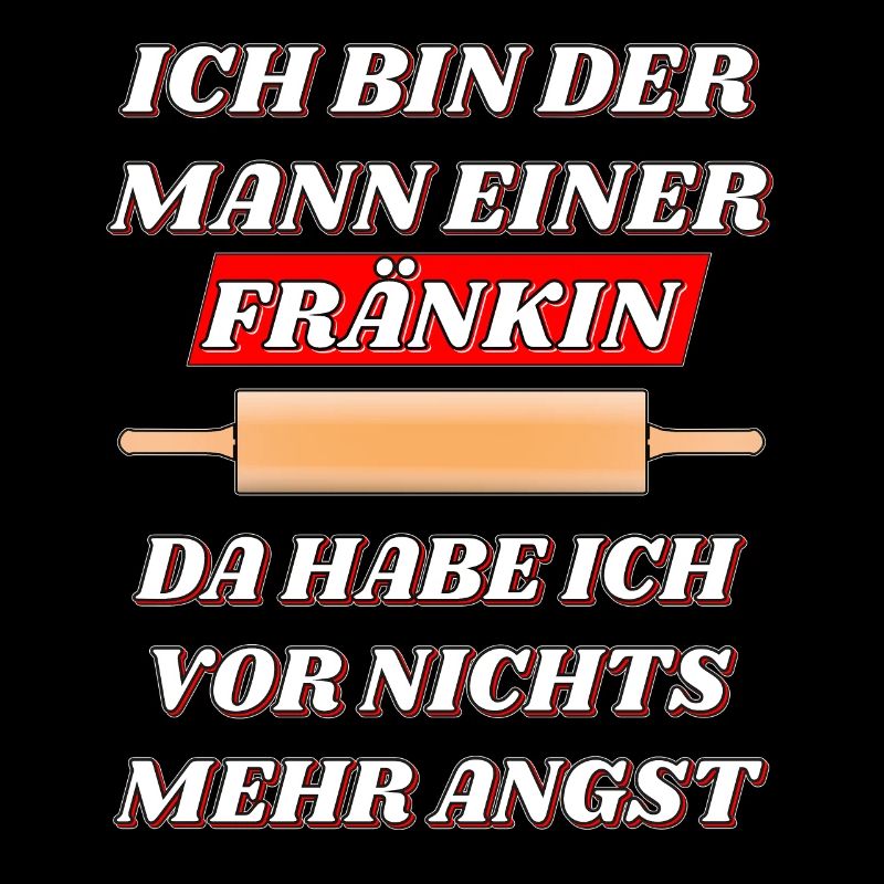NUDELHOLZ ICH BIN DER MANN EINER FRÄNKIN