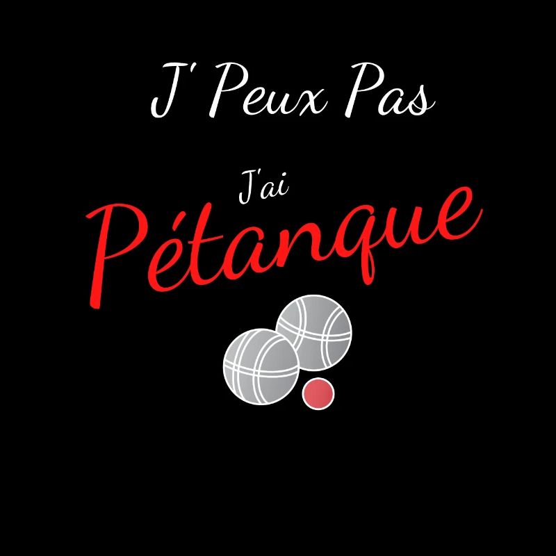 je peux pas j ai Pétanque