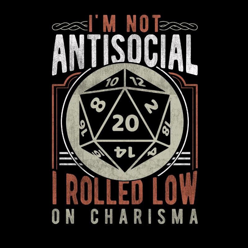 Antisocial Low On Charisma Tabletop Gaming RPG