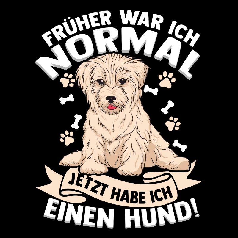 Früher War Ich Normal Jetzt Habe Ich Einen Hund