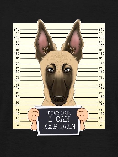 Malinois Dad I Mechelaar Dad I Dad I Can Explain
