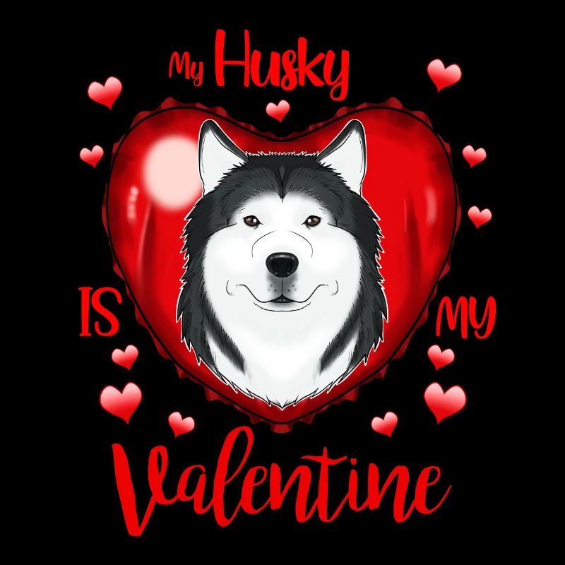 Mon Husky est mon Valentin I Husky
