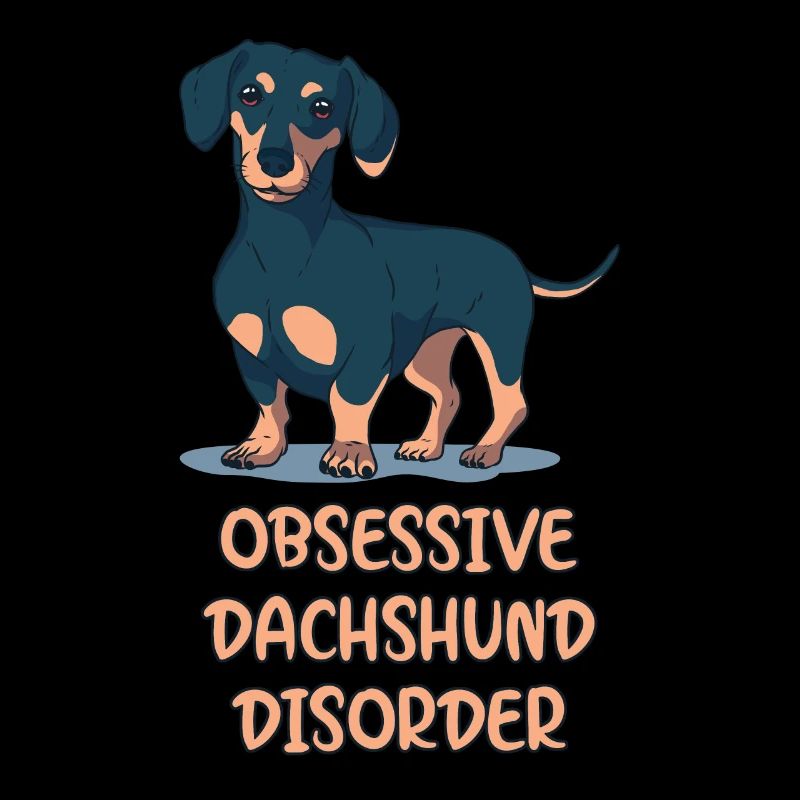 Obsessive Dachshund Disorder Dackel Hund