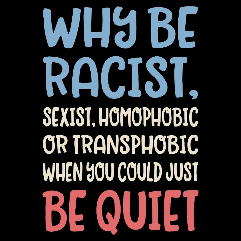 Why be racist