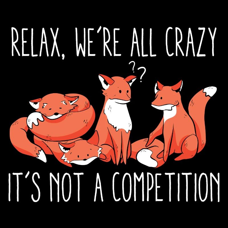 Kawaii Fox Relax We're All Crazy It's Not A