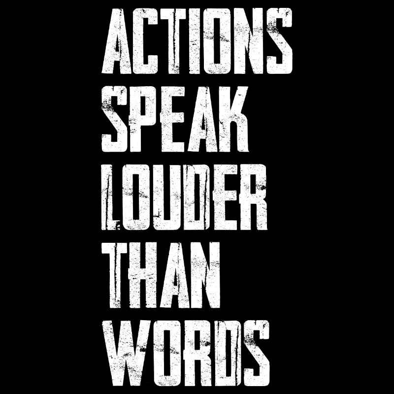 Actions Speak Louder Than Words Motivation