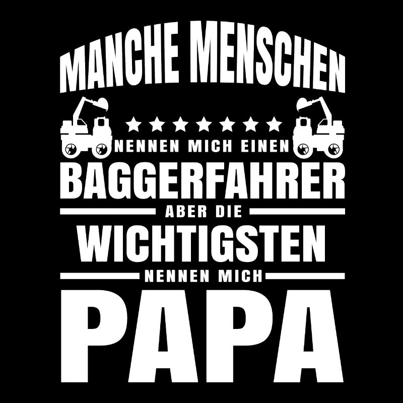 Baggerfahrer Papa Vater baggern Shirt Geschenk