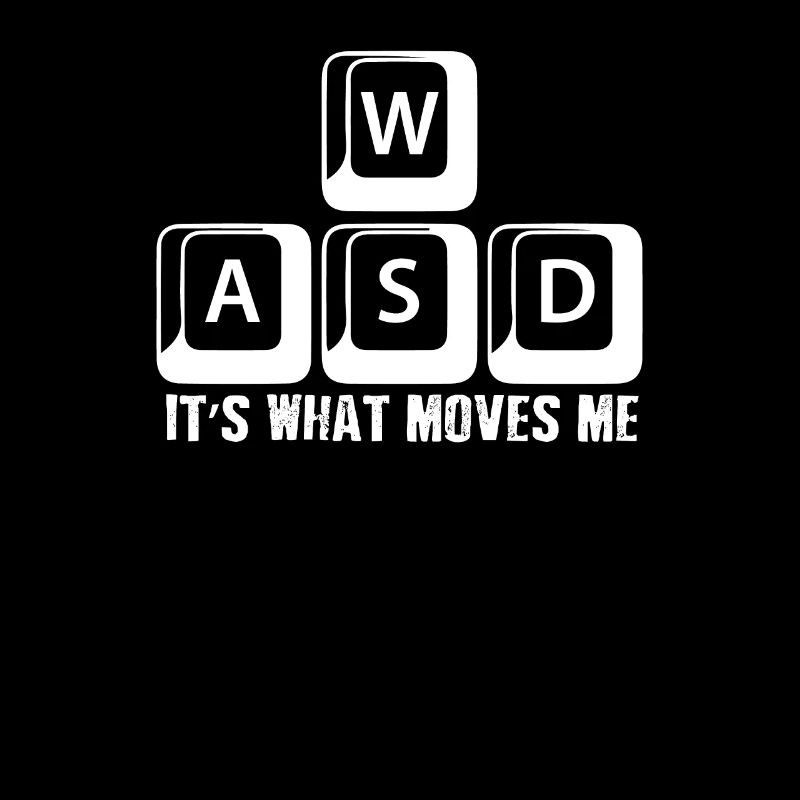 WASD - IT’S WHAT MOVES