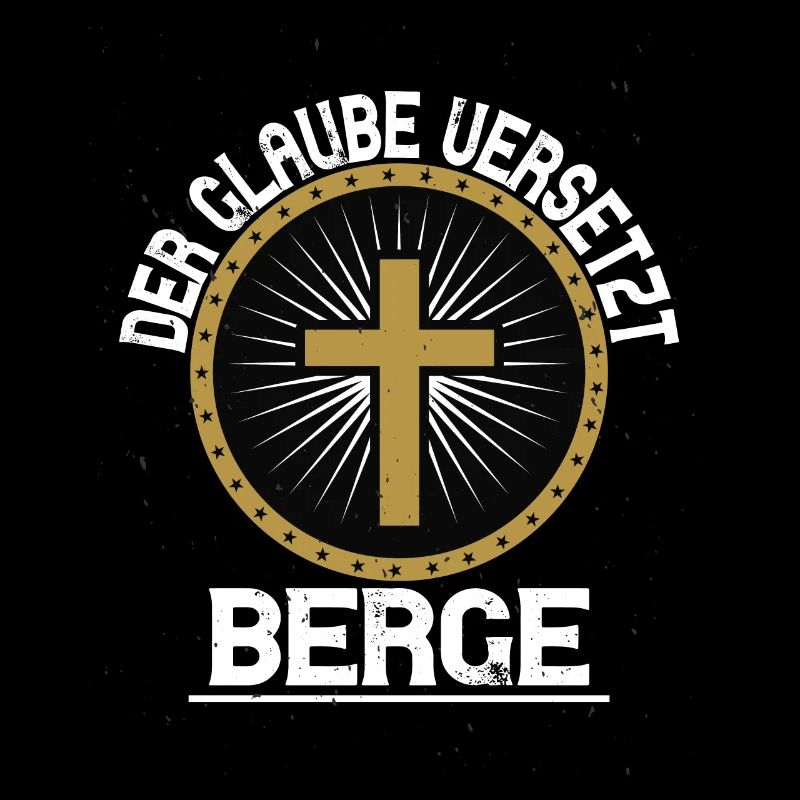 Der Glaub versetzt Berge