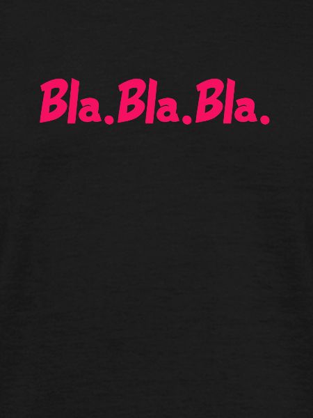 Bla bla bla