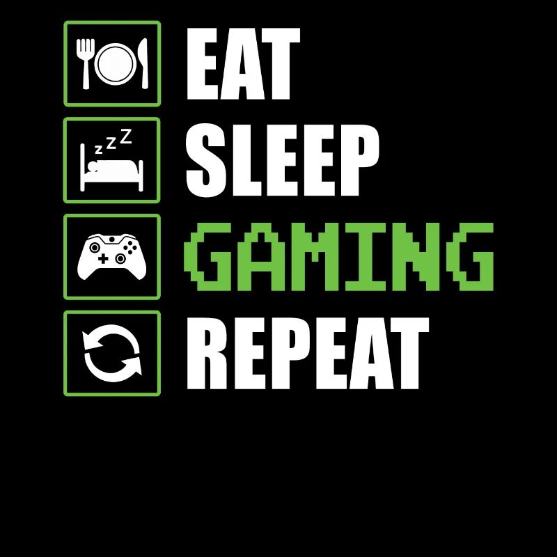 EAT SLEEP GAMING REPEAT