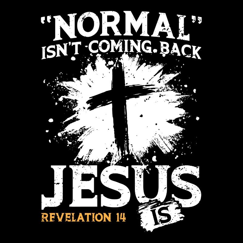 Normal Isn't Coming Back Jesus is