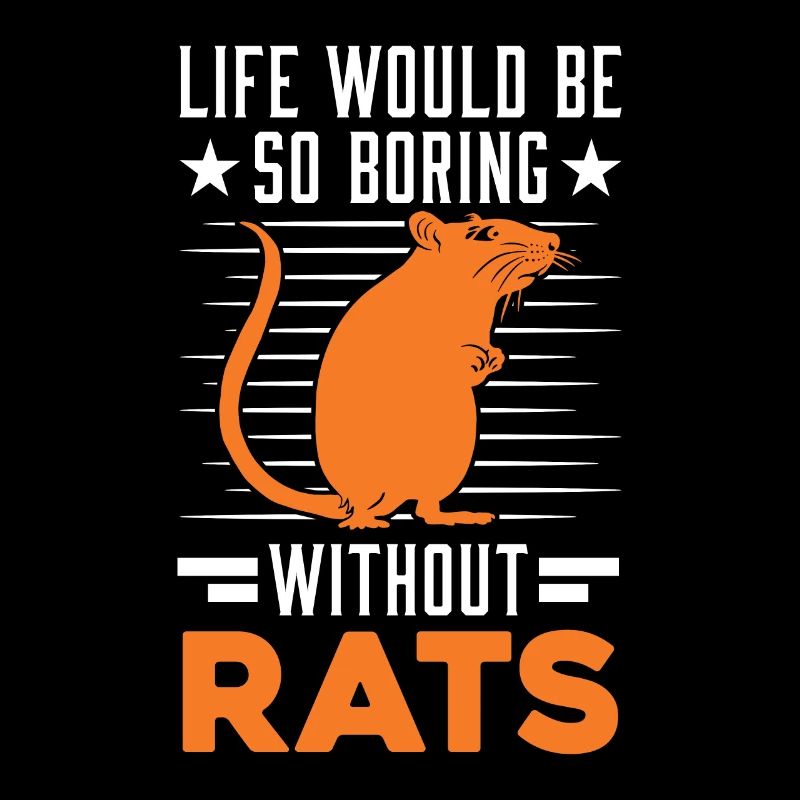 Life would be so boring without Rats Ratte