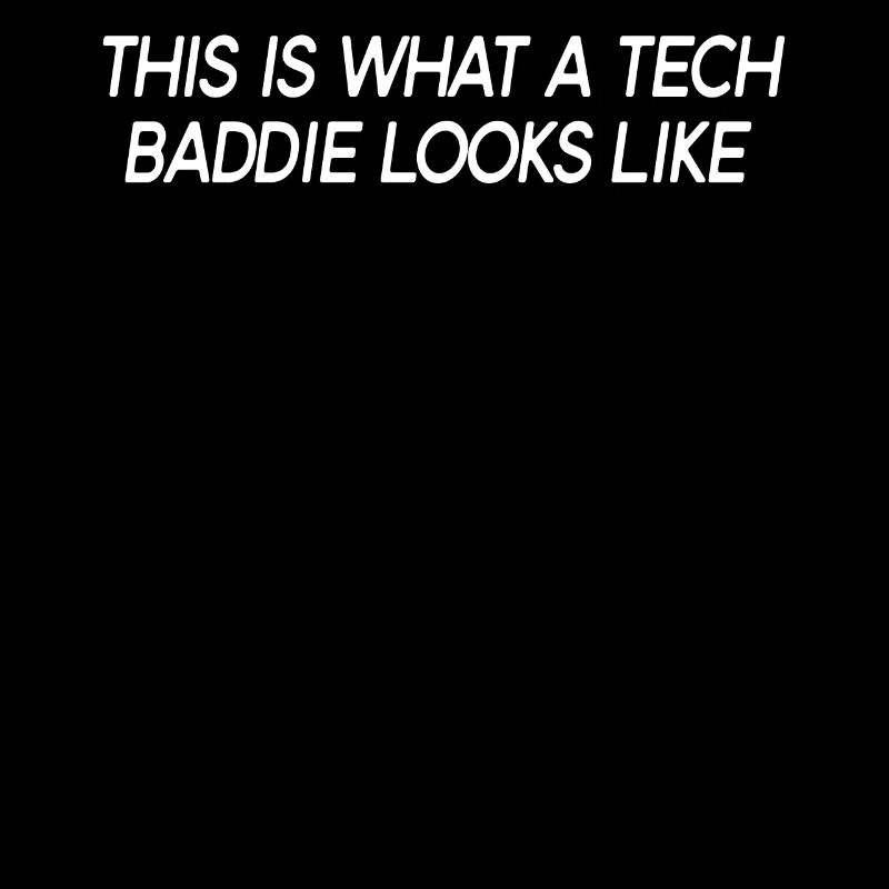 Tech Baddie Women's Coder Programmer STEM Girls